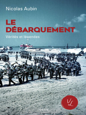 cover image of Le Débarquement, vérités et légendes